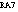 Text Box: RA7