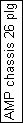 Text Box: AMP chassis 26 plg