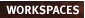 Workspaces